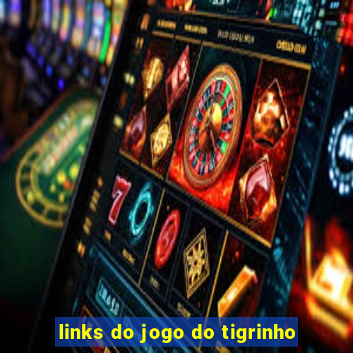 links do jogo do tigrinho